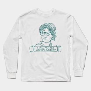 I Will Neither Confirm Nor Deny (Teal) Long Sleeve T-Shirt